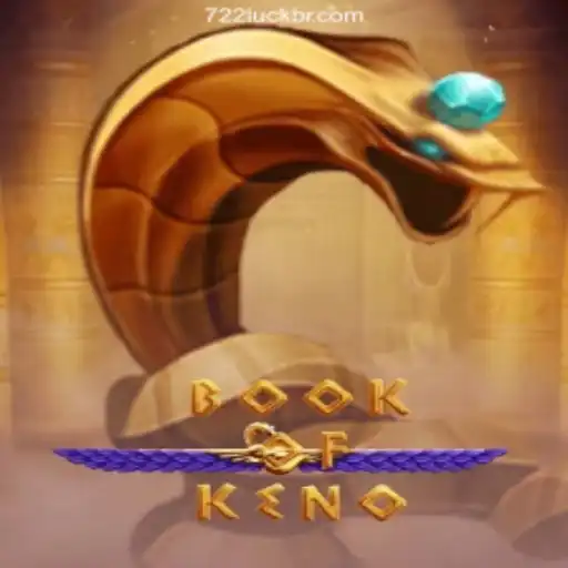 Discover the Excitement of BookOfKeno with 722Luck: Brazil's Premier Betting Platform